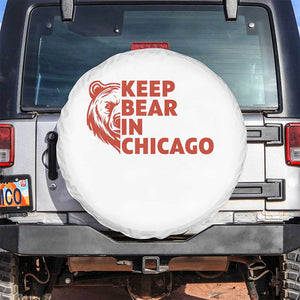 Keep Bear In Chicago CFB Spare Tire Cover Gift For Sports Lovers TS12 No hole White Print Your Wear