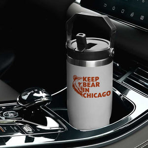 Keep Bear In Chicago CFB Flip Straw Tumbler Gift For Sports Lovers TS12 Print Your Wear