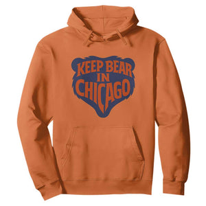 Keep Bear In Chicago CFB Hoodie Gift For Football Lovers TS12 Orange Print Your Wear
