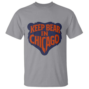 Keep Bear In Chicago CFB T Shirt Gift For Football Lovers TS12 Sport Gray Print Your Wear