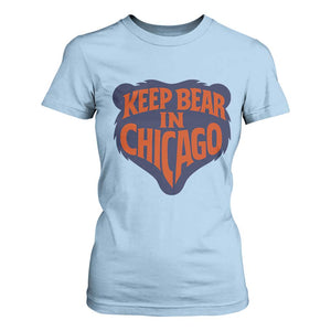 Keep Bear In Chicago CFB T Shirt For Women Gift For Football Lovers TS12 Light Blue Print Your Wear