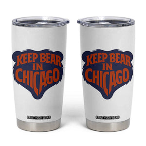 Keep Bear In Chicago CFB Tumbler Cup Gift For Football Lovers TS12 White Print Your Wear