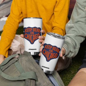 Keep Bear In Chicago CFB Tumbler Cup Gift For Football Lovers TS12 Print Your Wear