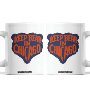 Keep Bear In Chicago CFB Coffee Mug Gift For Football Lovers TS12 White Print Your Wear