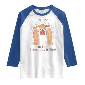 Its Fine I am Fine Everything is Fine Funny Cat Lover Raglan Shirt TS12 White Royal Print Your Wear