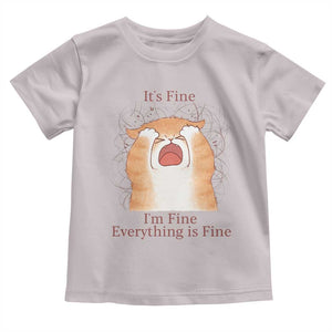 Its Fine I am Fine Everything is Fine Funny Cat Lover Toddler T Shirt TS12 Ice Gray Print Your Wear