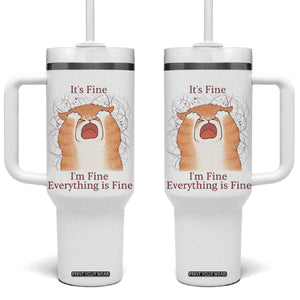 Its Fine I am Fine Everything is Fine Funny Cat Lover Tumbler With Handle TS12 One Size: 40 oz White Print Your Wear