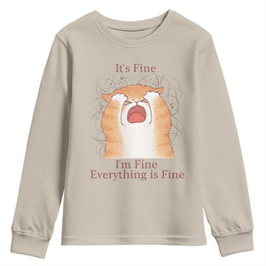 Its Fine I am Fine Everything is Fine Funny Cat Lover Youth Sweatshirt TS12 Sand Print Your Wear