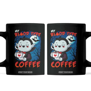 My Blood Type Is Coffee Coffee Mug Funny Vampire Halloween TS12 Black Print Your Wear