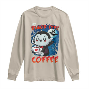 My Blood Type Is Coffee Long Sleeve Shirt Funny Vampire Halloween TS12 Sand Print Your Wear