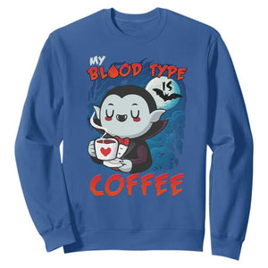 My Blood Type Is Coffee Sweatshirt Funny Vampire Halloween TS12 Royal Blue Print Your Wear