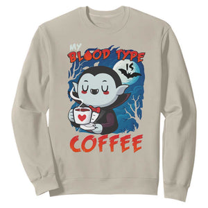 My Blood Type Is Coffee Sweatshirt Funny Vampire Halloween TS12 Sand Print Your Wear