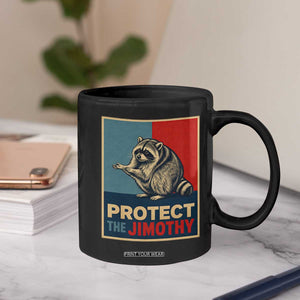 Protect The Jimothy Coffee Mug Funny Retro Trash Panda Animal Lover Meme