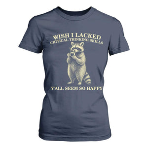 Funny Raccoon Coffee Drinker T Shirt For Women Wish I Lacked Critical Thinking Skills