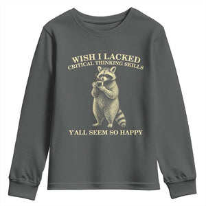 Funny Raccoon Coffee Drinker Youth Sweatshirt Wish I Lacked Critical Thinking Skills