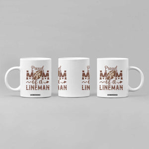Football Mom Gift Coffee Mug Proud Mom Of A Lineman TS12 Print Your Wear