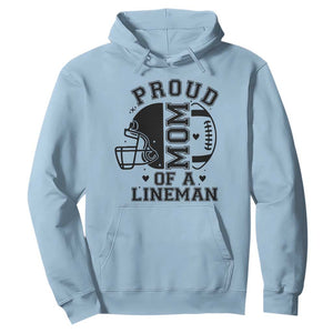 Proud Mom Of A Lineman Hoodie Football Fan Gift For Women TS12 Light Blue Print Your Wear