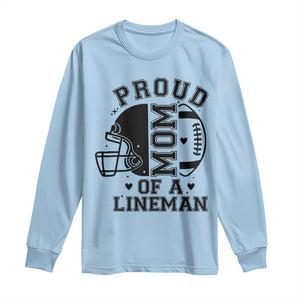 Proud Mom Of A Lineman Long Sleeve Shirt Football Fan Gift For Women TS12 Light Blue Print Your Wear