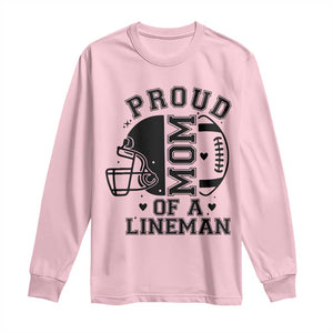 Proud Mom Of A Lineman Long Sleeve Shirt Football Fan Gift For Women TS12 Light Pink Print Your Wear