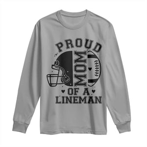 Proud Mom Of A Lineman Long Sleeve Shirt Football Fan Gift For Women TS12 Sport Gray Print Your Wear