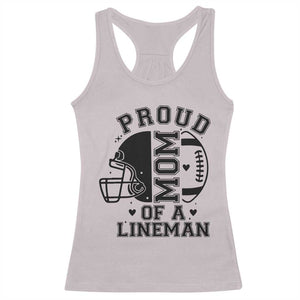 Proud Mom Of A Lineman Racerback Tank Top Football Fan Gift For Women TS12 Ice Gray Print Your Wear