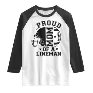 Proud Mom Of A Lineman Raglan Shirt Football Fan Gift For Women TS12 White Black Print Your Wear