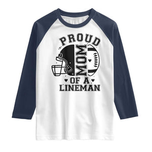 Proud Mom Of A Lineman Raglan Shirt Football Fan Gift For Women TS12 White Navy Print Your Wear
