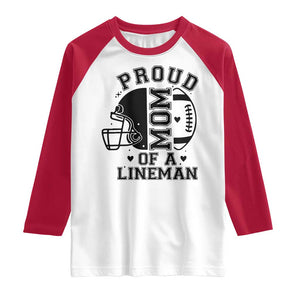 Proud Mom Of A Lineman Raglan Shirt Football Fan Gift For Women TS12 White Red Print Your Wear