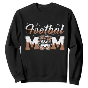 Football Mom Life Sweatshirt Sports Fan Gift For Women TS12 Black Print Your Wear