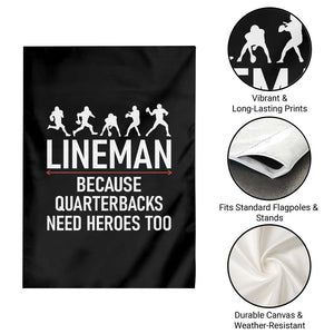 Lineman Because Quarterbacks Need Heroes Garden Flag Football Player Gift TS12 Print Your Wear