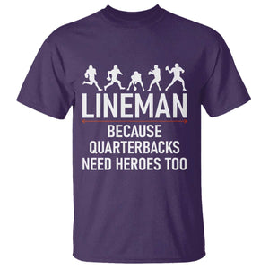 Lineman Because Quarterbacks Need Heroes T Shirt Football Player Gift TS12 Purple Print Your Wear
