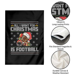All I Want For Christmas Is Football Garden Flag Funny Sport Ugly Christmas TS12 Print Your Wear