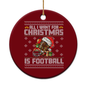 All I Want For Xmas Is Football Ceramic Ornament Funny Sport Ugly Xmas TS12 1pc Red Print Your Wear