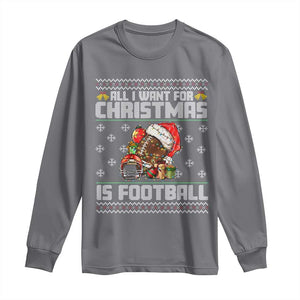 All I Want For Christmas Is Football Long Sleeve Shirt Funny Sport Ugly Christmas TS12 Charcoal Print Your Wear