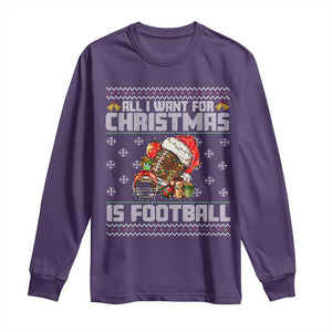 All I Want For Christmas Is Football Long Sleeve Shirt Funny Sport Ugly Christmas TS12 Purple Print Your Wear