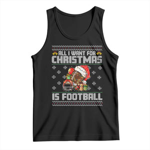 All I Want For Christmas Is Football Tank Top Funny Sport Ugly Christmas TS12 Black Print Your Wear