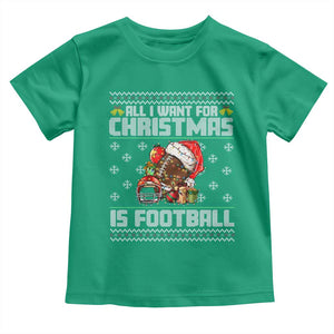 All I Want For Christmas Is Football Toddler T Shirt Funny Sport Ugly Christmas TS12 Irish Green Print Your Wear