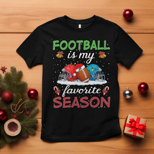 Football Is My Favorite Season T Shirt Christmas Holiday Sports Gift TS12 Black Print Your Wear