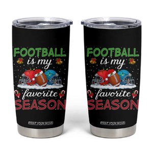 Football Is My Favorite Season Tumbler Cup Christmas Holiday Sports Gift TS12 Black Print Your Wear