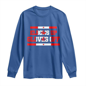 Elbows Up Gloves Off Long Sleeve Shirt Canadian Ice Hockey Lover Gift TS12 Royal Blue Print Your Wear