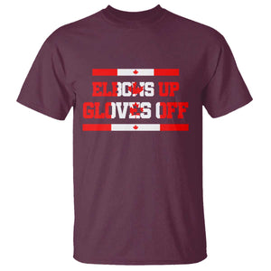 Elbows Up Gloves Off T Shirt Canadian Ice Hockey Lover Gift TS12 Maroon Print Your Wear