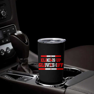 Elbows Up Gloves Off Tumbler Cup Canadian Ice Hockey Lover Gift TS12 Print Your Wear