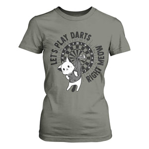 Lets Play Darts Right Meow T Shirt For Women Cute Cat Dart Player Pub Game Gift TS12 Military Green Print Your Wear