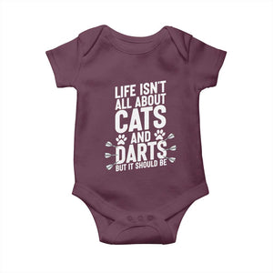 Life Is Not All Cats And Darts But It Should Be Baby Onesie Cat Lover Dartist Gift TS12 Maroon Print Your Wear