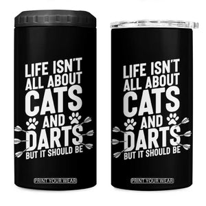 Life Is Not All Cats And Darts But It Should Be 4 in 1 Can Cooler Tumbler Cat Lover Dartist Gift TS12 One Size: 16 oz Black Print Your Wear