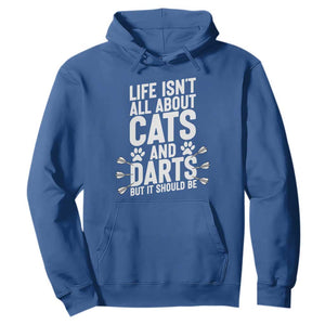 Life Is Not All Cats And Darts But It Should Be Hoodie Cat Lover Dartist Gift TS12 Royal Blue Print Your Wear