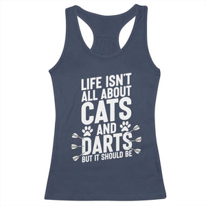 Life Is Not All Cats And Darts But It Should Be Racerback Tank Top Cat Lover Dartist Gift TS12 Navy Print Your Wear