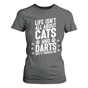 Life Is Not All Cats And Darts But It Should Be T Shirt For Women Cat Lover Dartist Gift TS12 Dark Heather Print Your Wear
