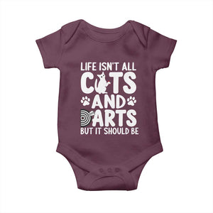 Life Is Not All Cats And Darts But It Should Be Baby Onesie Funny Dartist Gift TS12 Maroon Print Your Wear