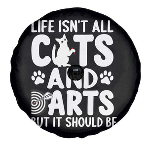 Life Is Not All Cats And Darts But It Should Be Spare Tire Cover Funny Dartist Gift TS12 Print Your Wear